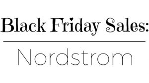 LNL love 'n' labels: Nordstrom Black Friday Sales