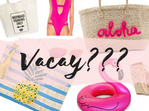 did someone say vacay?