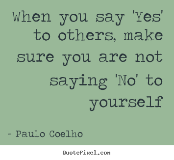 Make sure to keep up. Saying. Saying no quotes. Saying no. Make sure.